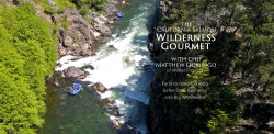 Wilderness Gourmet Rafting with Wilder Projects